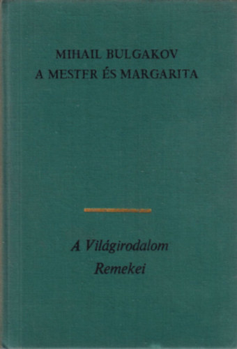 Mihail Bulgakov: A Mester és Margarita