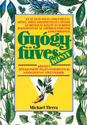 Michael Tierra: Gyógyfüves könyv