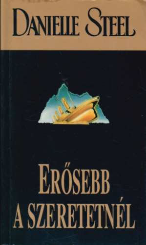 Danielle Steel: Erősebb a szerelemnél