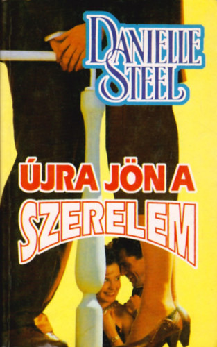 Danielle Steel: Újra jön a szerelem