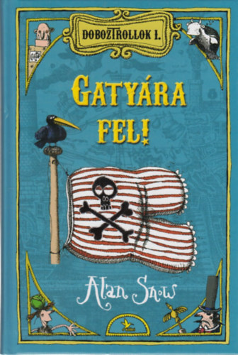 Alan Snow: Gatyára fel!