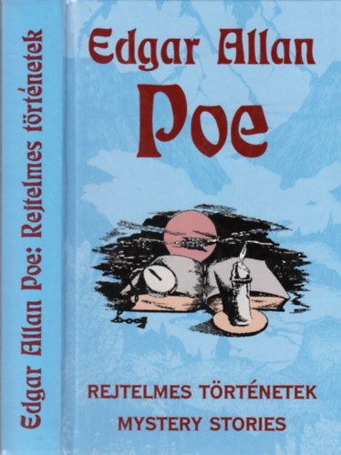 Edgar Allan Poe: Rejtelmes történetek