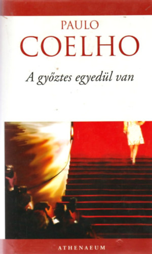 Paulo Coelho: A győztes egyedül van
