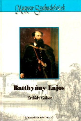 Erdődy Gábor: Batthyány Lajos (Magyar Szabadelvűek)