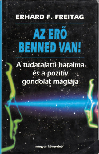 Erhard F. Freitag: Az erő benned van!