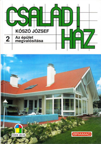 Kószó József: Családi ház 2.: Az épület megvalósítása