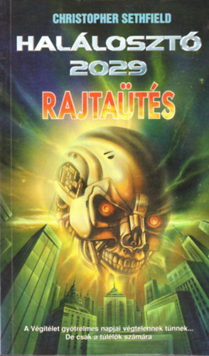 Christopher Sethfield: Halálosztó 2029: Rajtaütés