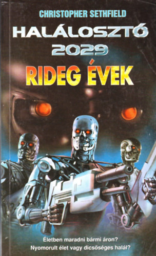 Christopher Sethfield: Halálosztó 2029: Rideg évek
