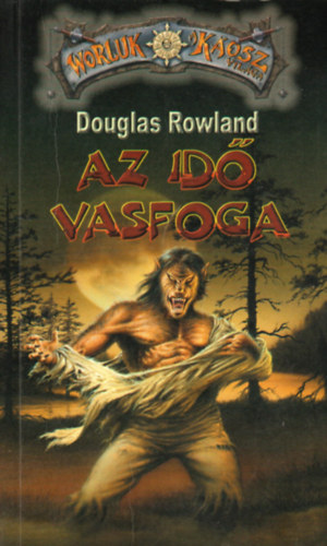 Douglas Rowland: Az idő vasfoga