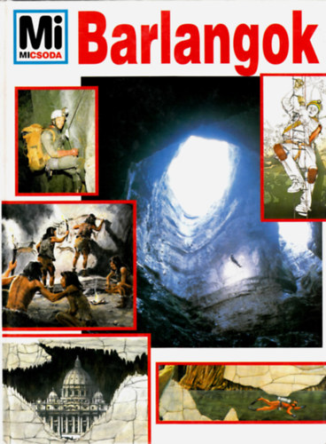 David E. Portner: Barlangok (Mi micsoda)