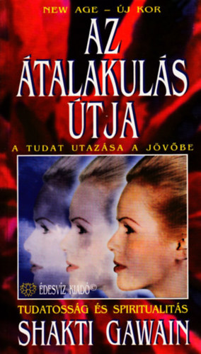 Shakti Gawain: Az átalakulás útja