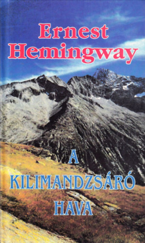Ernest Hemingway: A Kilimandzsáró hava
