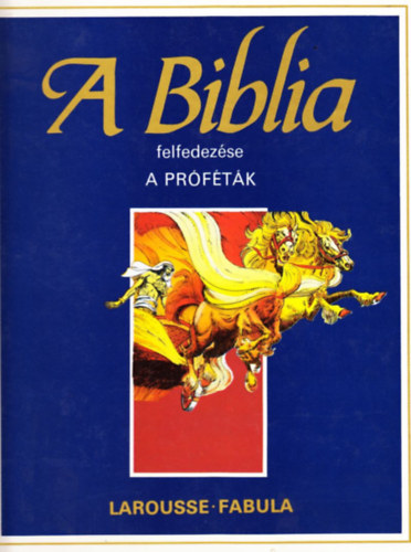 Dahler Étienne: A biblia felfedezése: A próféták