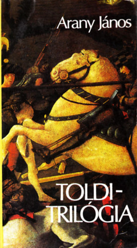Arany János: Toldi-trilógia