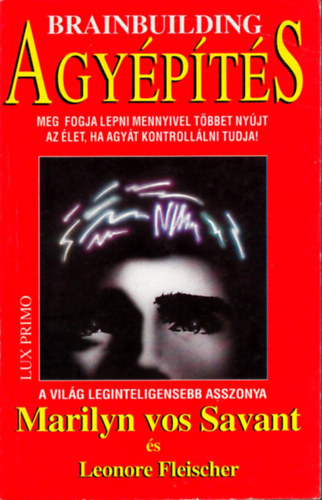 Savant, Marilyn vos-Fleischer, Leonore: Agyépítés