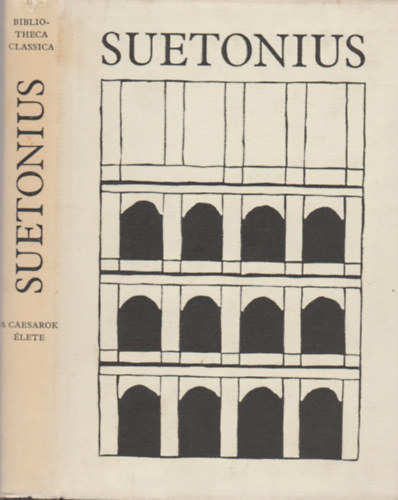 Gaius Suetonius Tranquillus: A caesarok élete