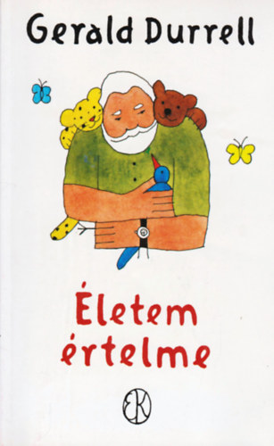 Gerald Durrell: Életem értelme