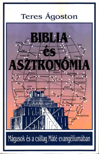 Teres Ágoston: Biblia és asztronómia - Mágusok és a csillag Máté evangéliumában