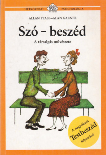 Pease, Allan-Garner, Alan: Szó-beszéd - A társalgás művészete