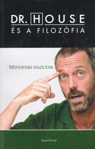 : Dr. House és a filozófia - Mindenki hazudik
