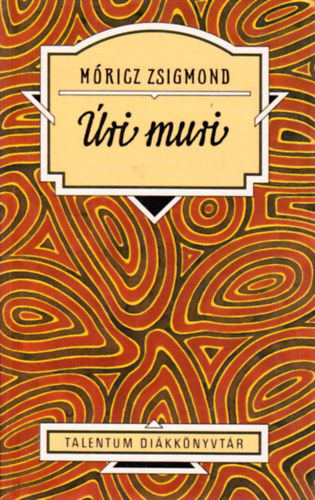 Móricz Zsigmond: Úri muri