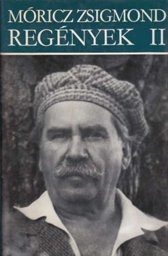 Móricz Zsigmond: Regények II.