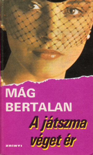 Mág Bertalan: A játszma véget ér