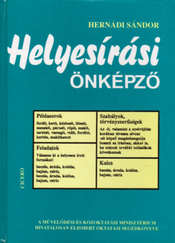 Hernádi Sándor: Helyesírási önképző - Példasorok - Szabályok, törvényszerűségek - Feladatok