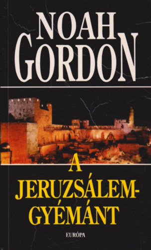 Noah Gordon: A Jeruzsálem-gyémánt