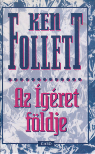Ken Follett: Az Ígéret földje