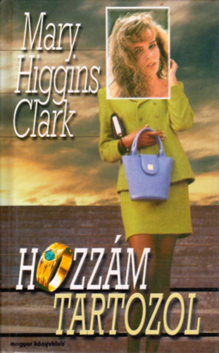 Mary Higgins Clark: Hozzám tartozol