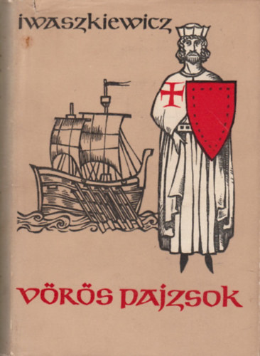 Jaroslaw Iwaszkiewicz: Vörös pajzsok