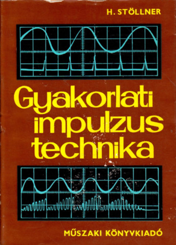 Dr. H. Stöllner: Gyakorlati impulzustechnika