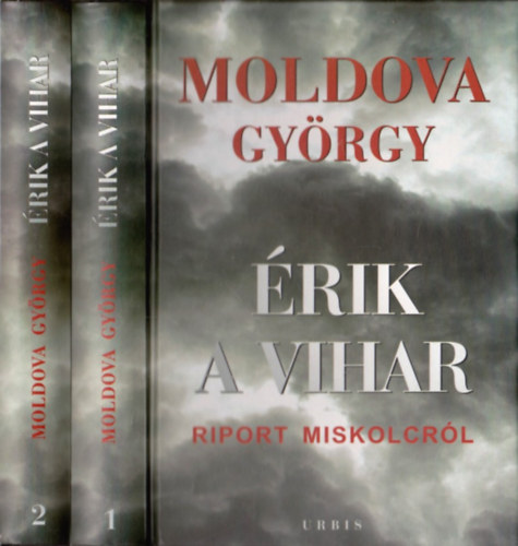 Moldova György: Érik a vihar - Riport Miskolcról I-II.