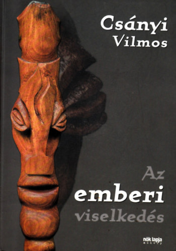 Csányi Vilmos: Az emberi viselkedés