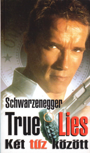 Gram-Dell'Amico: True Lies-Két tűz között