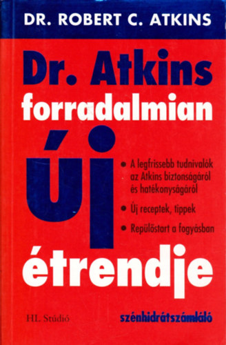 Robert C. Atkins: Dr. Atkins forradalmian új étrendje