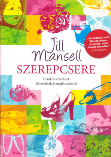 Jill Mansell: Szerepcsere - Titkok és szerelmek, félreértések és megbocsátások