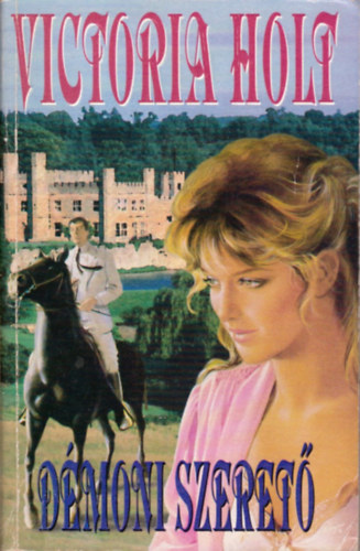 Victoria Holt: Démoni szerető