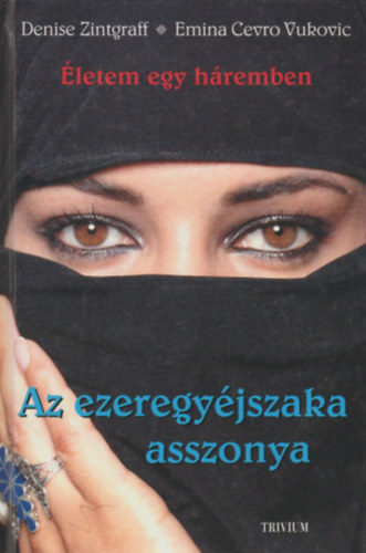 Zintgraff, D.-Vukovic, E.C.: Az ezeregyéjszaka asszonya (Életem egy háremben)