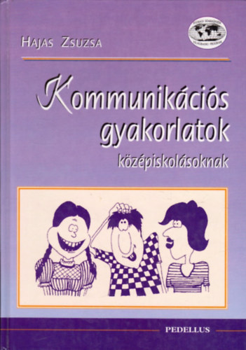 Hajas Zsuzsa: Kommunikációs gyakorlatok középiskolásoknak