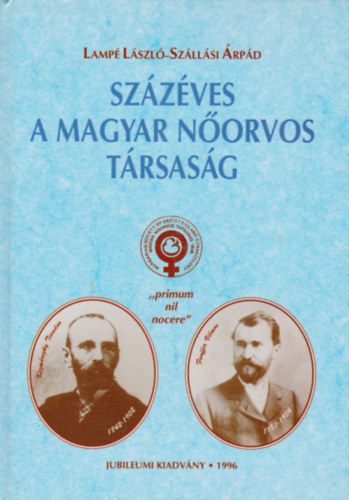 Lampé-Szállási: Százéves a magyar nőorvos társaság