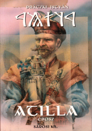 Práczki István: Atilla eposz