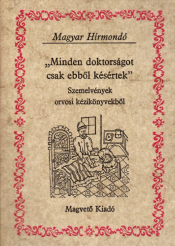 Szlatky Mária: "minden doktorságot csak ebből késértek" (Magyar Hírmondó)