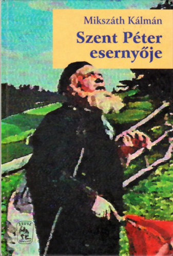 Mikszáth Kálmán: Szent Péter esernyője