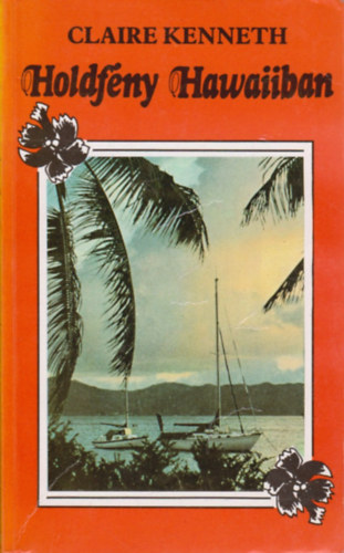 Claire Kenneth: Holdfény Hawaiiban