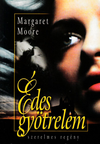 Margaret Moore: Édes gyötrelem