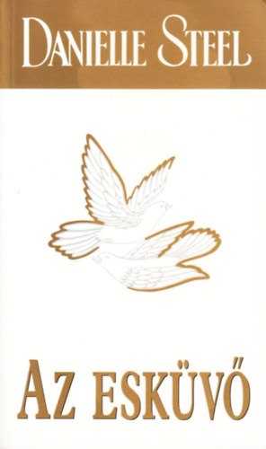 Danielle Steel: Az esküvő