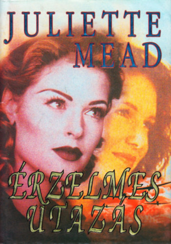 Julietta Mead: Érzelmes Utazás.