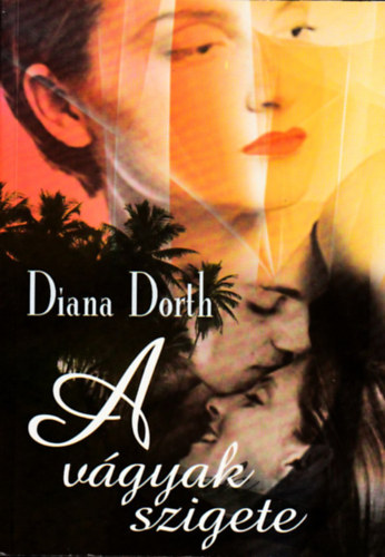 Diana Dorth: A vágyak szigete